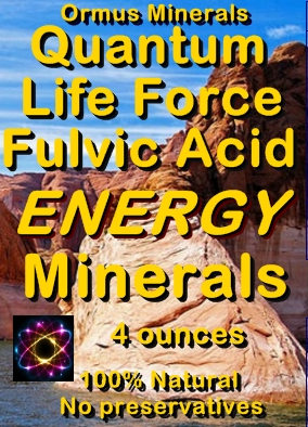 Ormus Minerals --Life Force Fulvic Energy Minerals